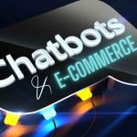 Using Chatbots in E-commerce: Benefits, Designing, and Future