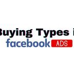 Right Buying Types in Facebook Ads