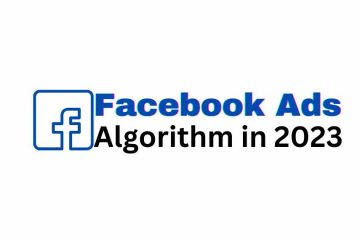 Facebook Ads Algorithm in 2023