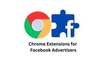 Top Must-Have Chrome Extensions for Facebook Advertisers