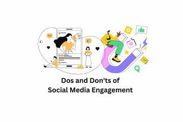 Dos and Don'ts of Social Media Engagement