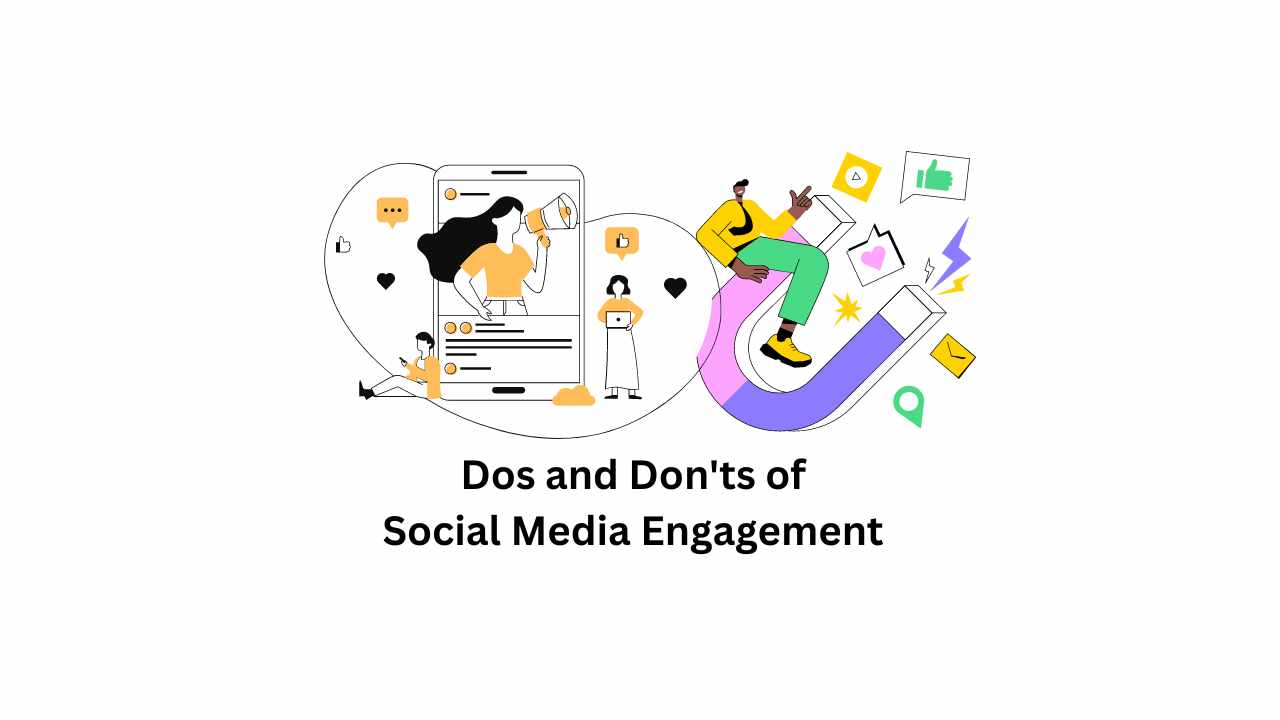 Dos and Don'ts of Social Media Engagement