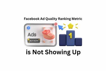 Why the Facebook Ad Quality Ranking Metric is Not Showing Up